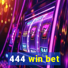 444 win bet